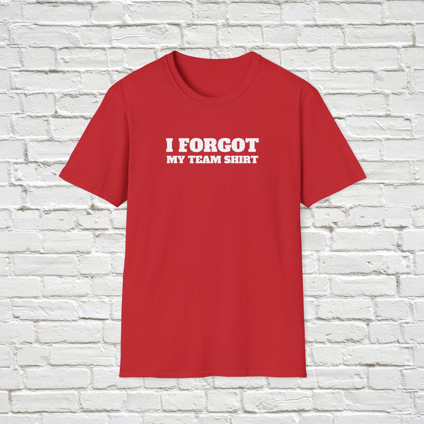 'I Forgot My Team Shirt' Unisex T-Shirt - Fun Reminder Tee - Dance Hidez