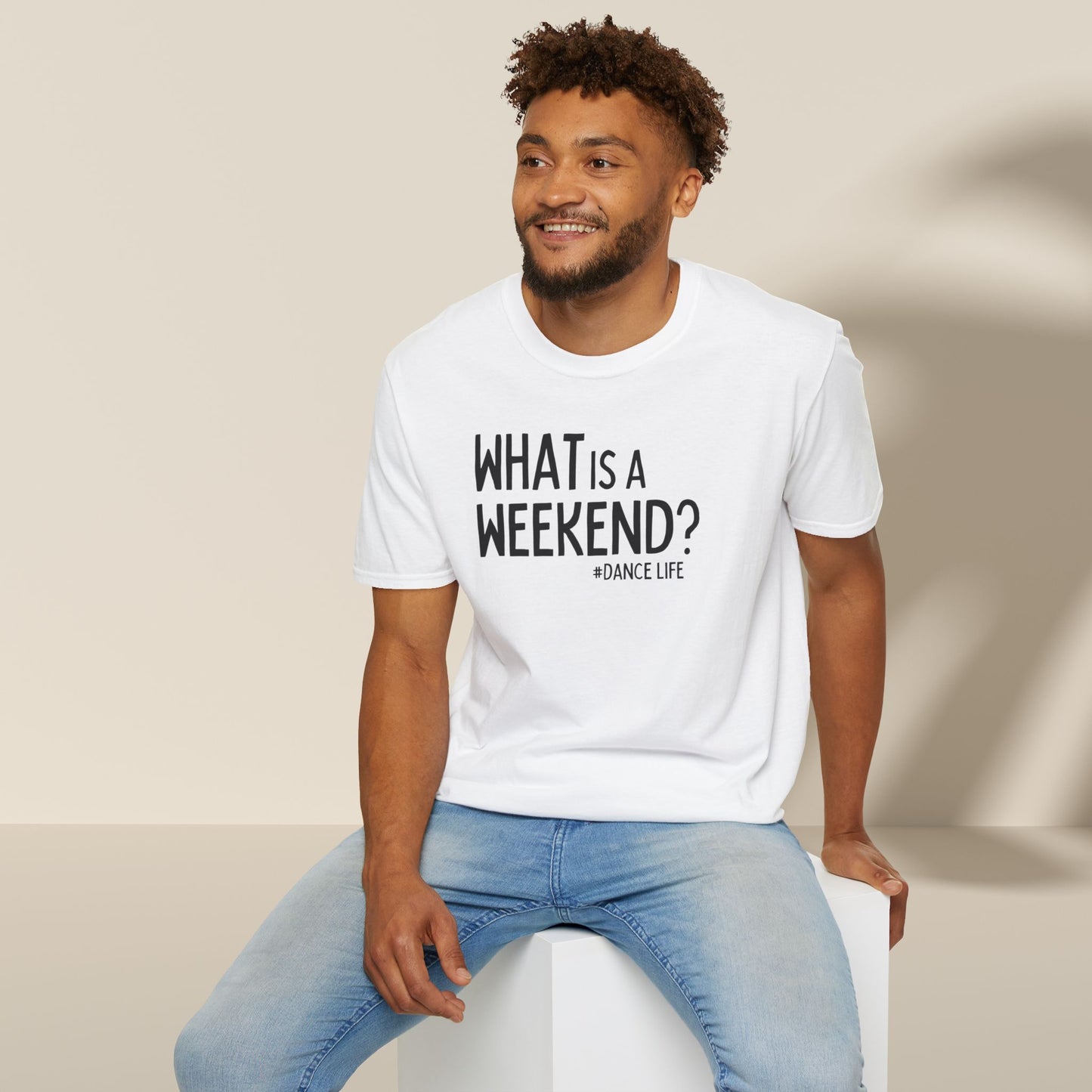 'What is a Weekend #DanceLife' T-Shirt - Unisex Soft-Style Tee - Dance Hidez