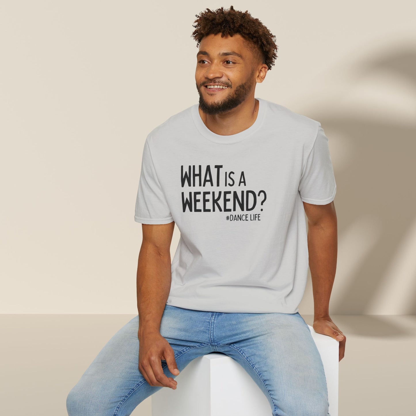 'What is a Weekend #DanceLife' T-Shirt - Unisex Soft-Style Tee - Dance Hidez